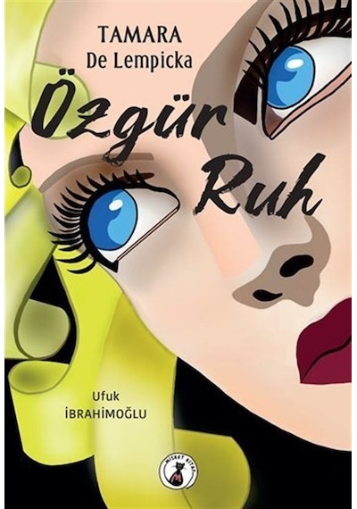 Özgür Ruh - Tamara De Lempicka - Ufuk İbrahimoğlu - Misket Kitap