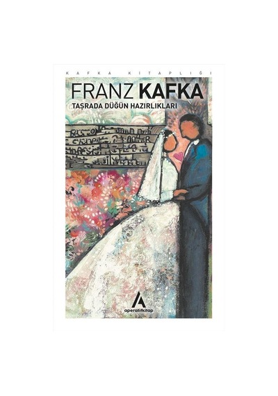 Taşrada Düğün Hazırlıkları - Franz Kafka - Aperatif Kitap