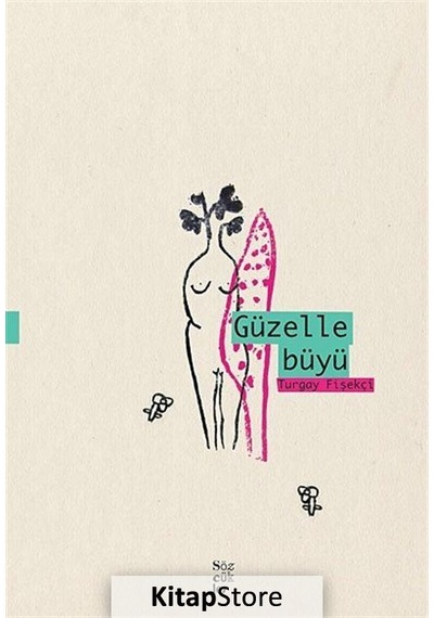 Güzelle Büyü / Turgay Fişekçi