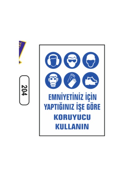 Emniyetiniz Için Koruyucu Kullanın Uyarı Levhası
