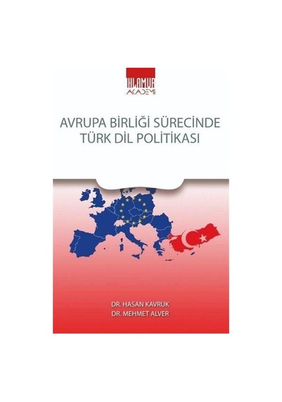 Avrupa Birliği Sürecinde Türk Dil Politikası / Prof. Dr. Hasan...
