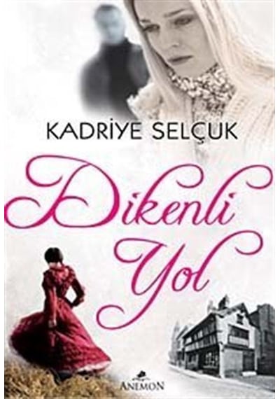 Dikenli Yol - Kadriye Selçuk - Anemon