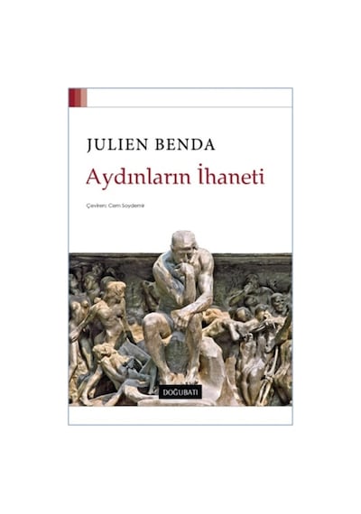 Aydınların İhaneti - Julien Benda - Doğu Batı Yayınları