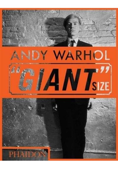 Andy Warhol Giant Size: Mini Format - Dave Hickey -  Phaidon Editors - Phaidon
