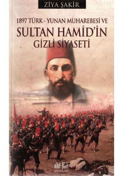 1897 Türk-Yunan Muharebesi Ve Sultan Hamid'In Gizli Siyaseti