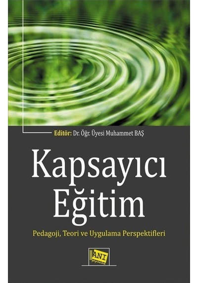 Kapsayıcı Eğitim  -  PedagojiTeori ve Uygulama Perspektifleri -  Anı Yayıncılık
