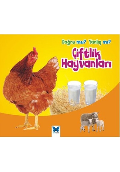 Doğru mu? Yanlış mı? - Çiftlik Hayvanları - Daniel Nunn - Mavi Kelebek