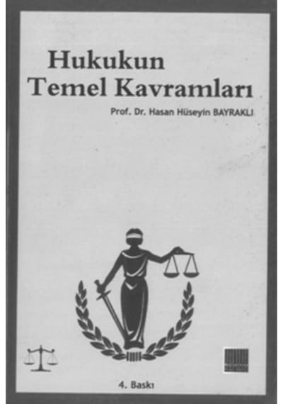 Hukukun Temel Kavramları Hasan Hüseyin Bayraklı (2.EL)