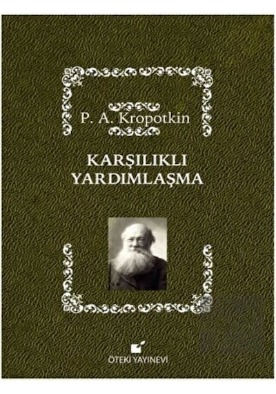 Karşılıklı Yardımlaşma - Pyotr Alekseyeviç Kropotkin - Öteki Yayınevi
