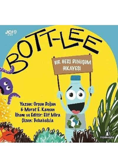 Bott-Lee: Bir Geri Dönüşüm Hikayesi - Murat E. Kaman - İskenderiye Yayınları
