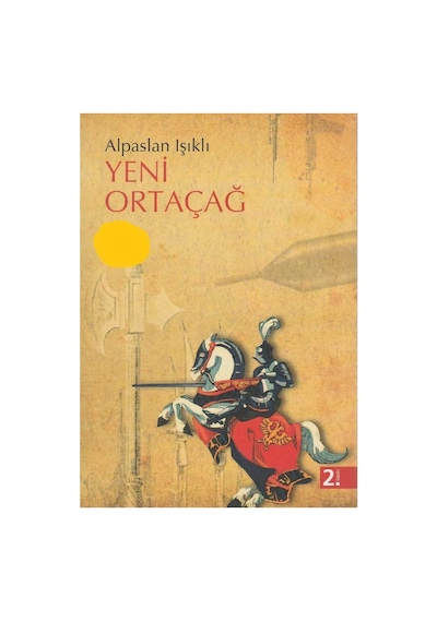 Yeni Ortaçağ - Alpaslan Işıklı