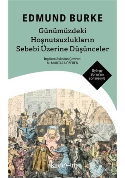 Günümüzdeki Hoşnutsuzlukların Sebebi Üzerine Düşünceler / Edmu...