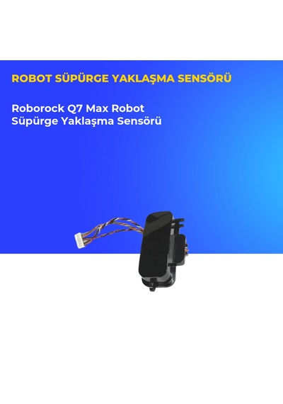 Roborock Q7 Max Robot Süpürge Yaklaşma Sensörü
