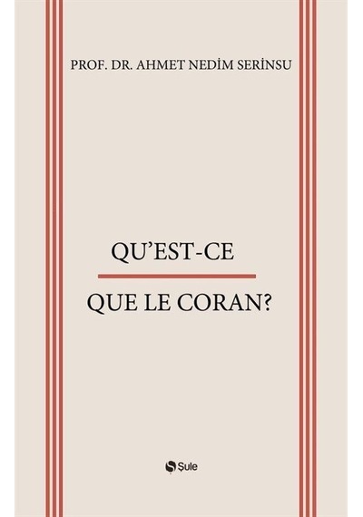 Qu'Est - Ce  -  Quele Le Coran? - Ahmet Nedim serinsu - Şule Yayınları