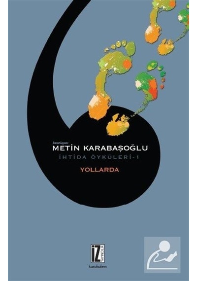 Yollarda -İhtida Öyküleri 1  - Metin Karabaşoğlu  - İz Yayıncılık