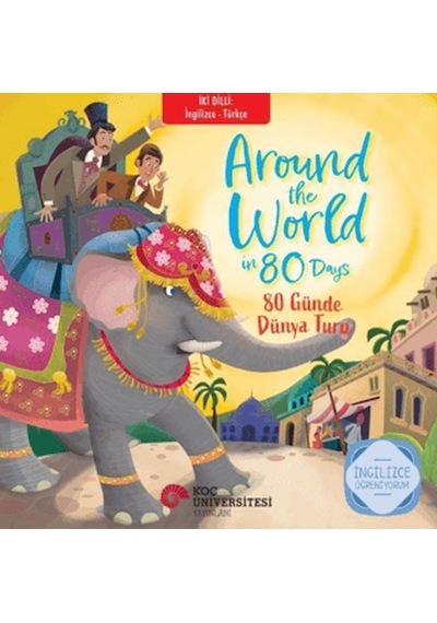 İki Dilli : İngilizce-türkçe Around The World İn 80 Days - 80 Günde Dünya Turu
