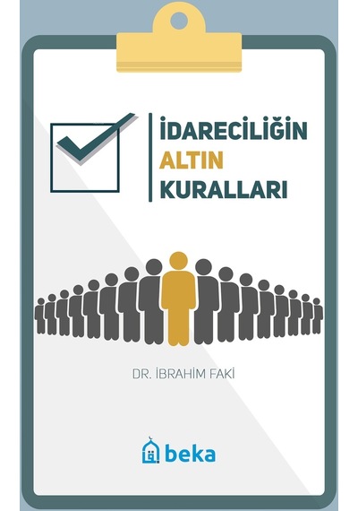 İdareciliğin Altın Kuralları - Dr. İbrahim Faki