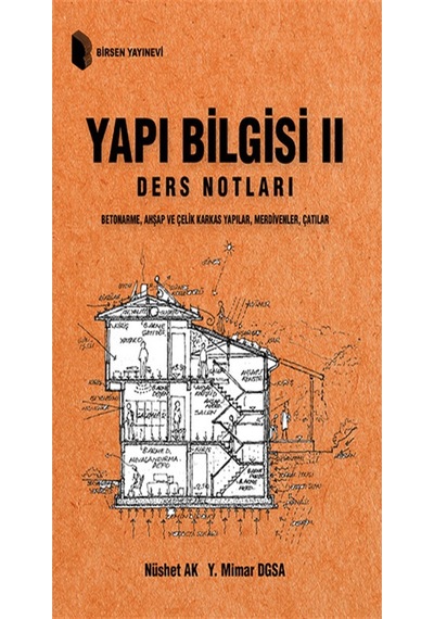 Yapı Bilgisi 2 Ders Notları / Nüshet Ak, Yüksek Mimar Dgsa - Birsen Yayınevi