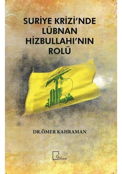 Suriye Krizinde Lübnan Hizbullahının Rolü - Ömer Kahraman - Gece Akademi