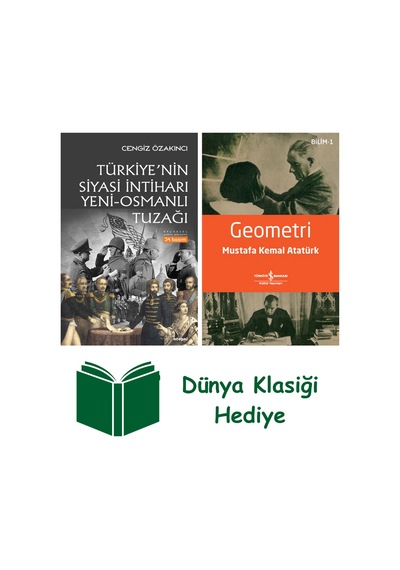 Türkiye'nin Siyasi İntiharı Yeni-osmanlı Tuzağı + Geometri + Dünya Klasiği Hediye
