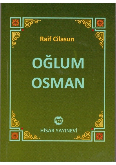 Oğlum Osman Raif Cilasun Hisar Yayınları