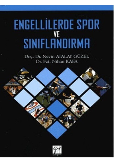 Engellilerde Spor ve Sınıflandırma  - Nihan Kafa  -  Nevin Atalay Güzel  - Gazi Kitabevi