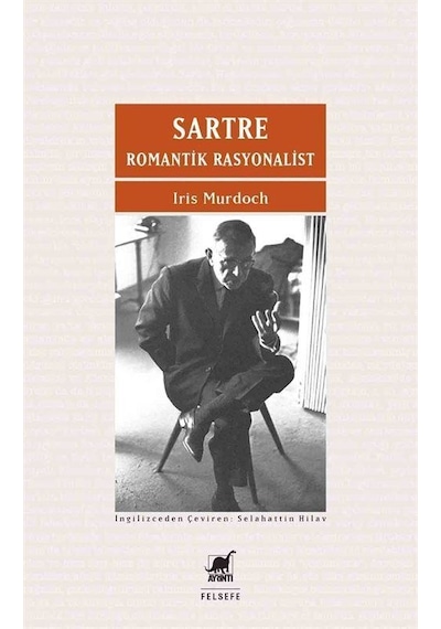Sartre - Romantik Rasyonalist - İris Murdoch - Ayrıntı Yayınları
