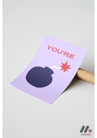 You're The Bomb Tipografi, Çerçevesiz Yüksek Kalite Duvar Afişi - Motivasyon Hediyesi