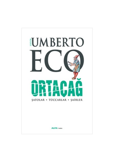Ortaçağ 3. Cilt - Umberto Eco - Alfa Yayıncılık