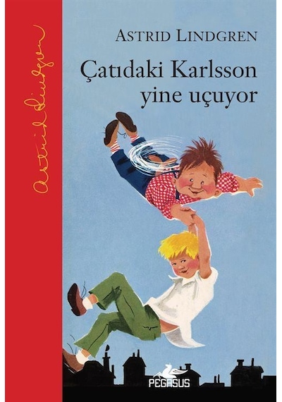 Çatıdaki Karlsson Yine Uçuyor Ciltli / Astrid Lindgren