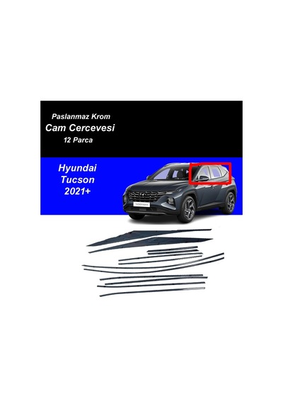 Hyundai Tucson 2020+ Tamtur 12 Parça Krom Cam Çıtası