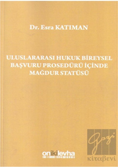 On İki Levha Yayınları - Uluslararası Hukuk Bireysel Başvuru Prosedürü İçinde Mağdur Statüsü