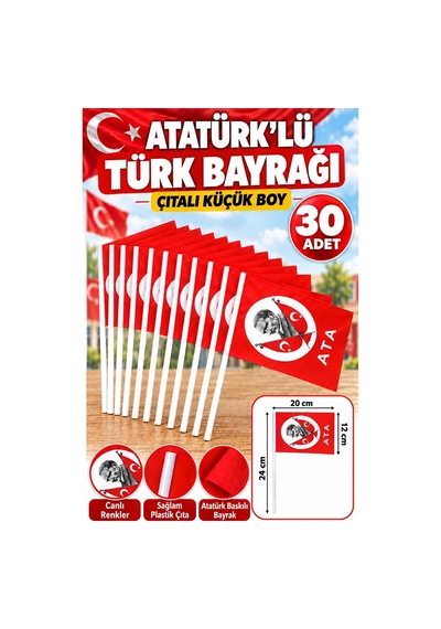 Atatürklü Çıtalı Bayrak Kağıt 20x12 Cm 30 Adet Atalı Bayrak Çıtalı Sopalı Küçük Bayrak Plastik Çubuklu Bayrak Bayram 1