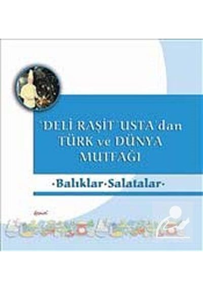 Balıklar -Salatalar - Deli Raşit Usta'dan Türk ve Dünya Mutfağı - Raşit Doğruer - Demos Yayınları