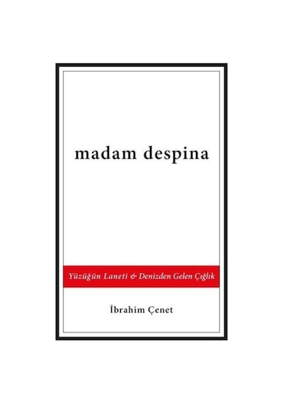 Madam Despina: Yüzüğün Laneti-Denizden Gelen Çığlık - İbrahim Çenet - Bozcaada Mendirek Yayınları