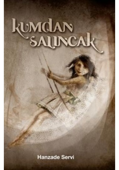 Kumdan Salıncak Hanzade Servi
