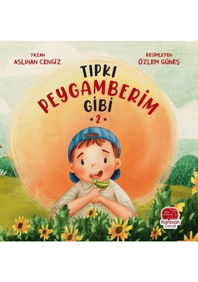 Tıpkı Peygamberim Gibi 2 - Aslıhan Cengiz - Karavan Çocuk