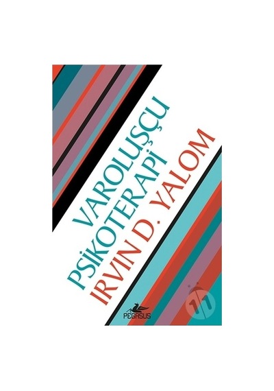 Varoluşçu Psikoterapi - Irvin D. Yalom - Pegasus