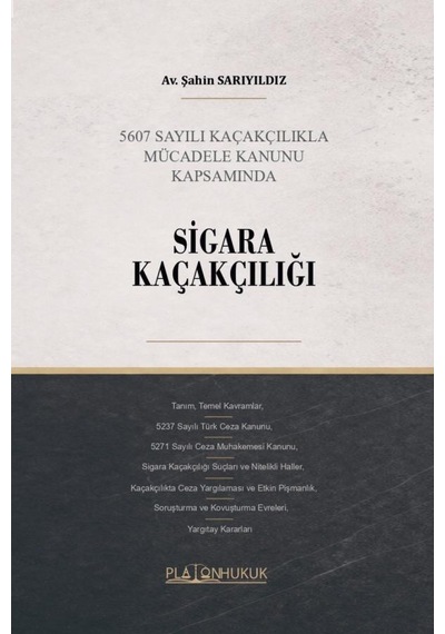 5607 Sayılı Kaçakçılıkla Mücadele Kanunu Kapsamındasigara Kaçakçılığı