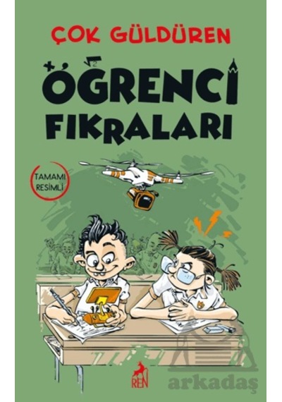 Çok Güldüren Öğrenci Fıkraları - Tamamı Resimli Ren Kitap