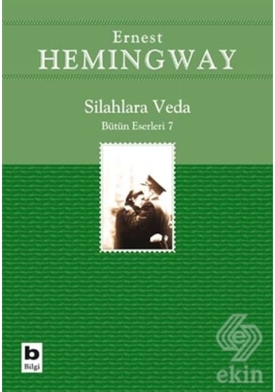 Silahlara Veda - Ernest Hemingway - Bilgi Yayınevi