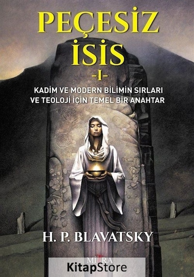 Peçesiz Isis 1 / Helena Petrovna Blavatsky