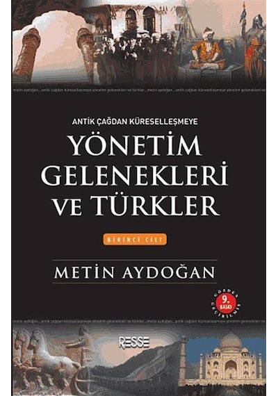 Yönetim Gelenekleri ve Türkler 1. Cilt - Metin Aydoğan - Resse