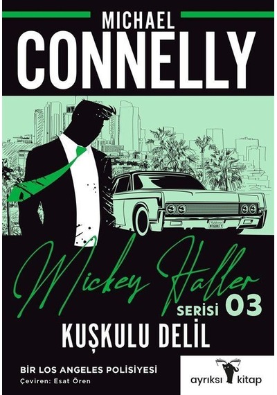Kuşkulu Delil - Mickey Haller Serisi 3 - Michael Connelly - Ayrıksı Kitap