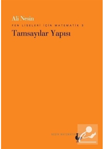 Fen Liseleri İçin Matematik 3 - Tamsayılar Yapısı  -  Ali Nesin  -  Nesin Matematik Köyü