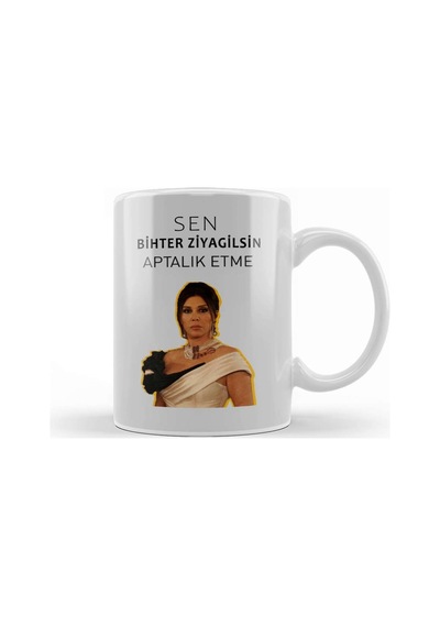 Sen Bihter Ziyagilsin Aptallık Etme Aşk I Memnu 01 Kupa Bardak Porselen Karışık