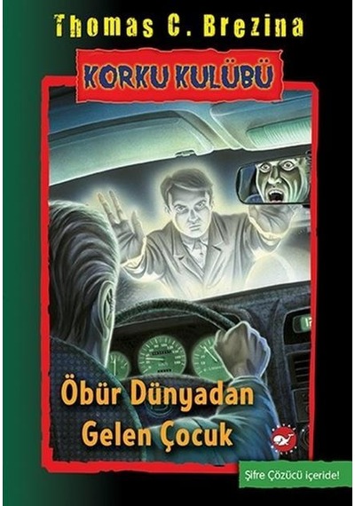 Beyaz Balina Yayınları Korku Kulübü 17-Öbür Dünyadan Gelen Çocuk