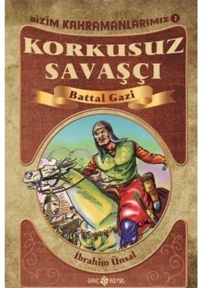Battal Gazi Korkusuz Savaşçı Ibrahim Ünsal 354699986