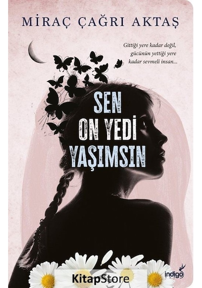 Kitapstore Sen On Yedi Yaşımsın / Miraç Çağrı Aktaş