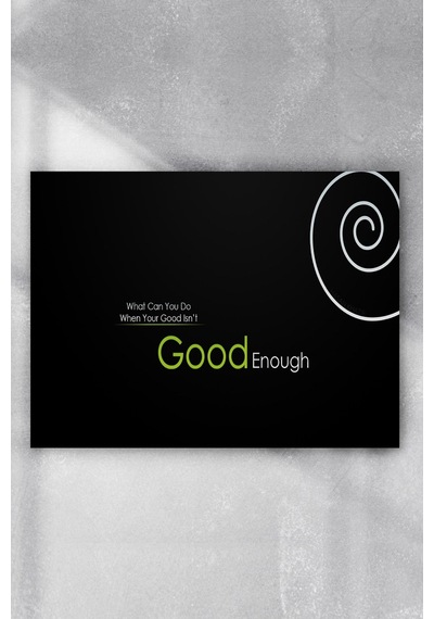 Good Enough Motivasyon Poster